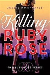 Killing Ruby Rose (Paperback)