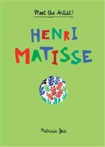 Meet the Artist Henri Matisse: Meet the Artist (Hardcover)