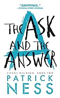 [중고] The Ask and the Answer (with Bonus Short Story): Chaos Walking: Book Two (Paperback, 2)