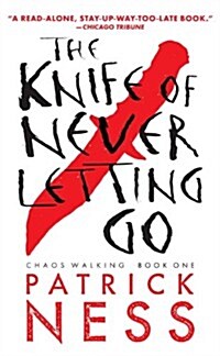 [중고] The Knife of Never Letting Go (with Bonus Short Story): Chaos Walking: Book One (Paperback, 2)