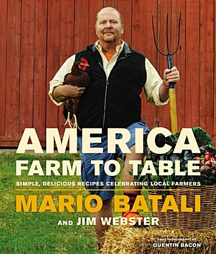America--Farm to Table: Simple, Delicious Recipes Celebrating Local Farmers (Hardcover)