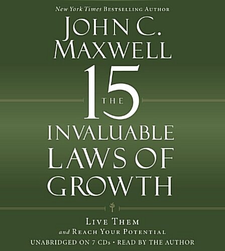 The 15 Invaluable Laws of Growth: Live Them and Reach Your Potential (Audio CD)