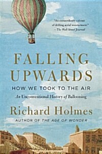 Falling Upwards: How We Took to the Air (Paperback)