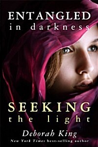 Entangled in Darkness: Seeking the Light (Paperback)