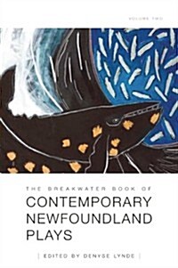 The Breakwater Book of Contemporary Newfoundland Plays, Vol II (Paperback)