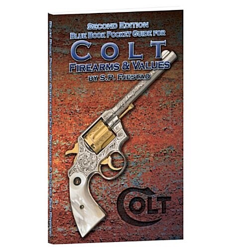 Blue Book Pocket Guide for Colt Firearms & Values (Paperback, 2)