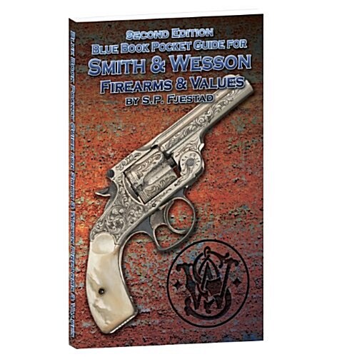 Blue Book Pocket Guide for Smith & Wesson Firearms & Values (Paperback, 2)