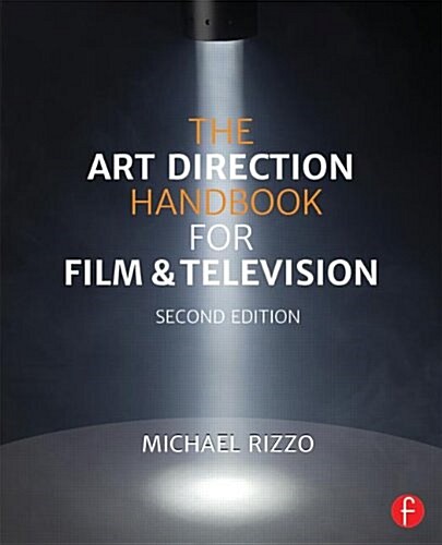 The Art Direction Handbook for Film & Television (Paperback, 2 ed)