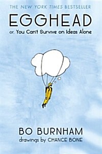[중고] Egghead: Or, You Can‘t Survive on Ideas Alone (Paperback)