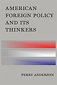 American Foreign Policy and Its Thinkers (Hardcover)