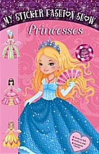 My Sticker Fashion Show: Princesses (Spiral)