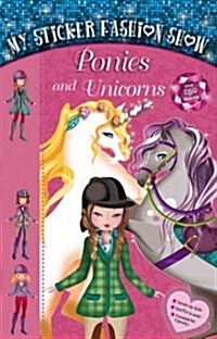 My Sticker Fashion Show: Ponies and Unicorns (Spiral)