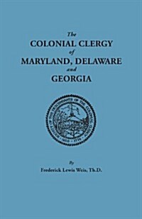 Colonial Clergy of Maryland, Delaware and Georgia (Paperback)