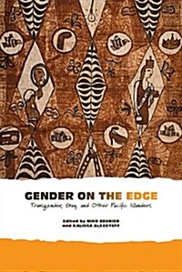 Gender on the Edge: Transgender, Gay, and Other Pacific Islanders (Paperback)