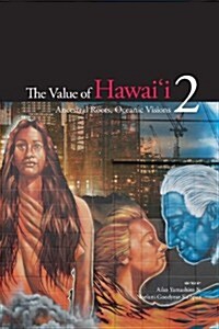 The Value of Hawaii 2: Ancestral Roots, Oceanic Visions (Paperback)