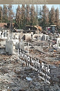 Living with Risk: Precarity & Bangkoks Urban Poor (Paperback)