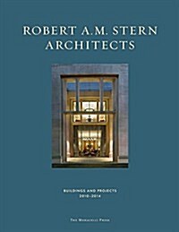 Robert A. M. Stern Architects: Buildings and Projects 2010-2014 (Hardcover)