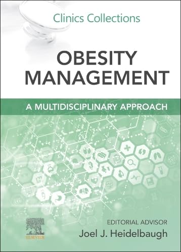 Obesity Management: A Multidisciplinary Approach: Clinics Collections Volume 15-1 (Paperback)