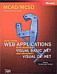 MCAD/MCSD Self-Paced Training Kit : Developing Web Applications with Microsoft Visual Basic .NET and Microsoft Visual C# .NET