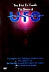 UFO - Too Hot To Handle, The Story of UFO