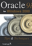 Oracle 9i for Windows 2000 Tips & Techniques