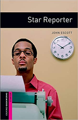 [중고] Oxford Bookworms Library Starter Level : Star Reporter (Paperback, 3rd Edition)