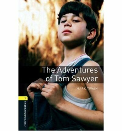 Oxford Bookworms Library Level 1 : The Adventures of Tom Sawyer (Paperback, 3rd Edition)