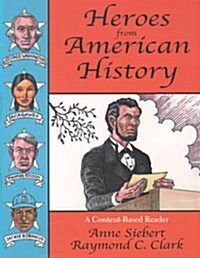Heroes from American History: A Content-Based Reader (Paperback)