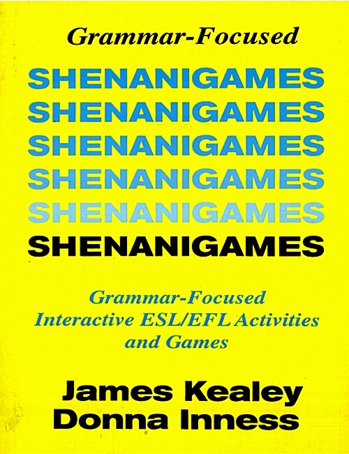 Shenanigames: Grammar-Focused Interactive Esl/Efl Activities and Games (Paperback)