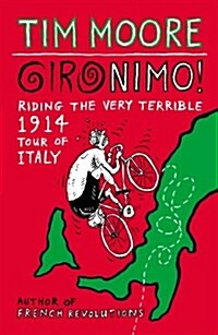 Gironimo! : Riding the Very Terrible 1914 Tour of Italy (Paperback)
