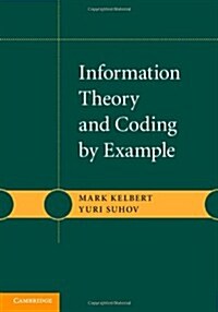 Information Theory and Coding by Example (Hardcover)