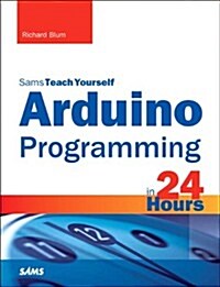 Arduino Programming in 24 Hours, Sams Teach Yourself (Paperback)