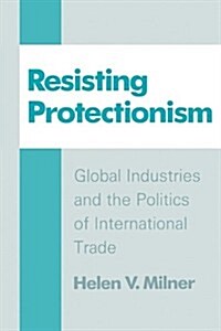 Resisting Protectionism (Paperback)