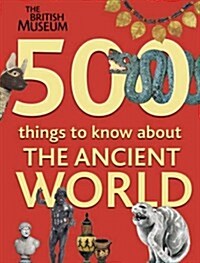 [중고] 500 Things to Know About the Ancient World (Paperback)