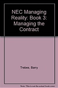 Managing Reality, Second edition. Book 3: Managing the contract (Paperback, 2 ed)