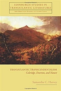 Transatlantic Transcendentalism : Coleridge, Emerson, and Nature (Hardcover)