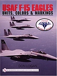 USAF F-15 Eagles: Units, Colors & Markings (Hardcover)