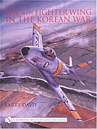 The 4th Fighter Wing in the Korean War (Hardcover)