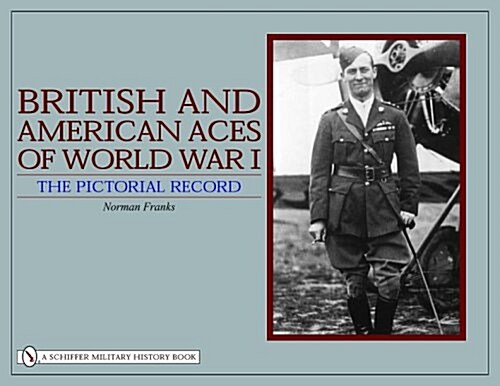 British and American Aces of World War I: The Pictorial Record (Hardcover)