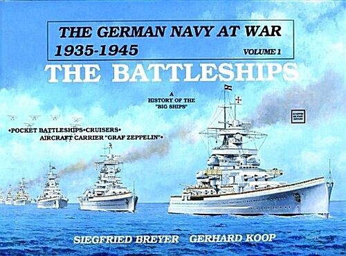 The German Navy at War: Vol. I - The Battleships (Hardcover)