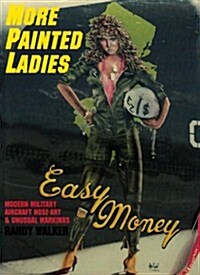 More Painted Ladies: Modern Military Aircraft Nose Art & Unusual Markings (Paperback)