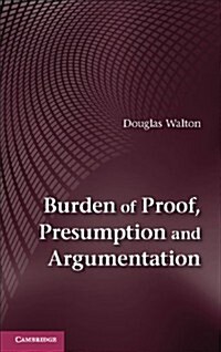 Burden of Proof, Presumption and Argumentation (Paperback)