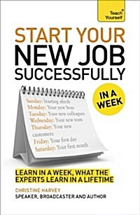 Start Your New Job Successfully in a Week (Paperback)