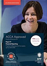 ACCA F7 Financial Reporting (International & UK) : Practice and Revision Kit (Paperback)
