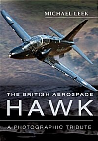 British Aerospace Hawk: A Photographic Tribute (Hardcover)