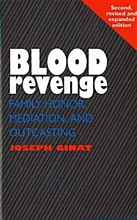 Blood Revenge : Family Honor, Mediation and Outcasting (Paperback)