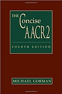 The Concise AACR2 : Based on AACR2 2002 Revision (Paperback, 4 Rev ed)