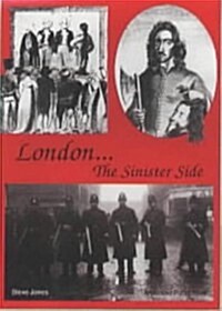 London, the Sinister Side (Paperback)