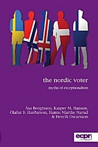The Nordic Voter : Myths of Exceptionalism (Paperback)