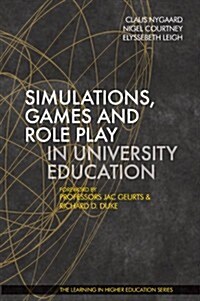 Simulations, Games and Role Play in University Education (Hardcover)
